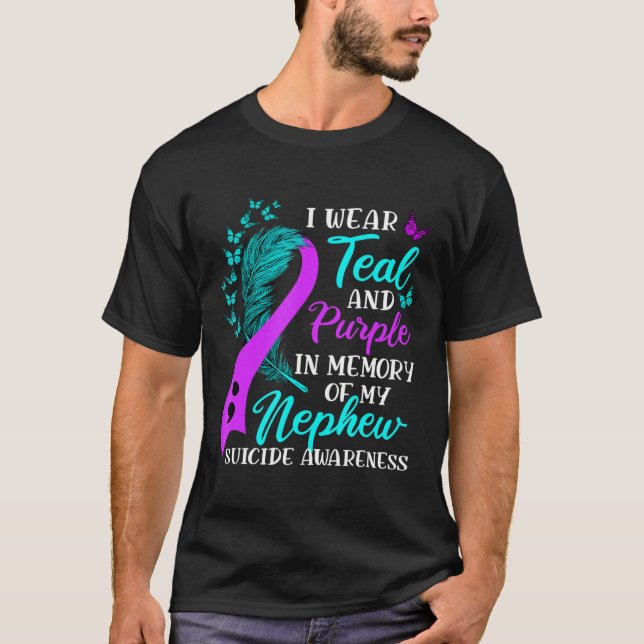 Bära Teal Lila till minne av min Nephew Suicide Aw T Shirt (Framsida)