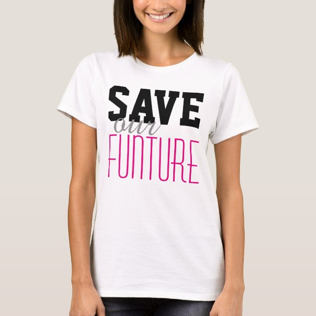 Bara textdesign "SPARA our FUNTURE" T-shirt (Framsida)