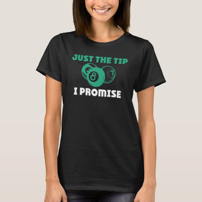 Bara Tip I-löftet Biliard Snooker Bassäng Billar T Shirt (Framsida)