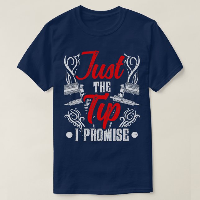 Bara tipset I promise Artist Bläck Art Tattoo Job T Shirt (Design framsida)