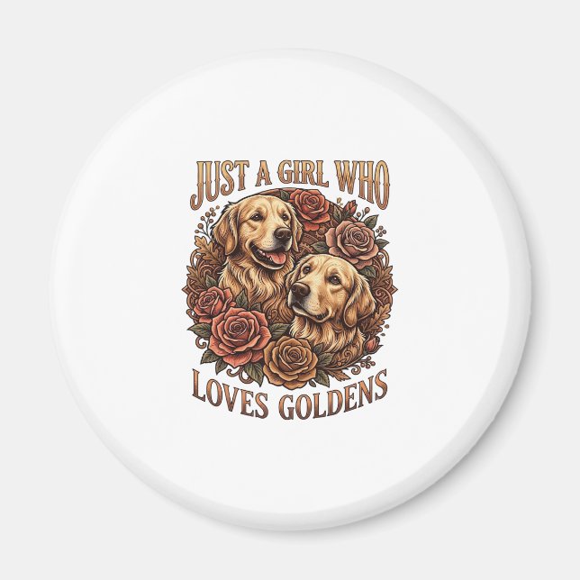 Bara Tjej Som Älskar Golden Hund Rosor_1 Magnet (Framsidan)