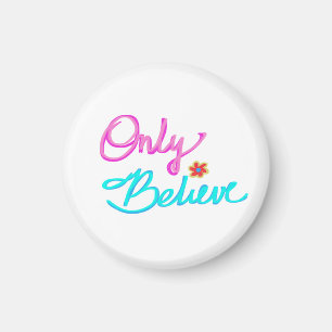 Bara Tro Inspirerande Citat Magnet