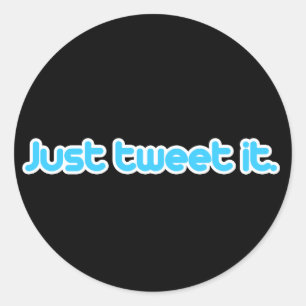 Bara tweeta den. runt klistermärke