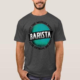 Bara världens bästa Barista T Shirt