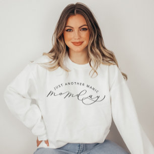 Bara ytterligare en Manic MOMday-yndig T Shirt