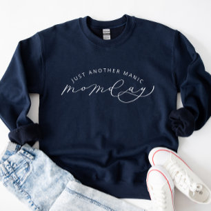 Bara ytterligare en Manic MOMday-yndig T Shirt