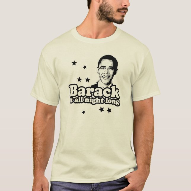 Barack det all nattT-tröja Tee Shirt (Framsida)