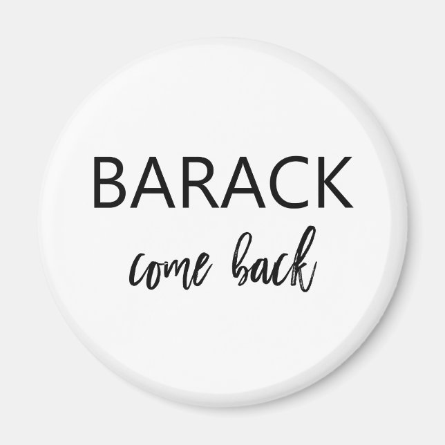 Barack, Kom bak | Obama saknas Magnet (Framsidan)