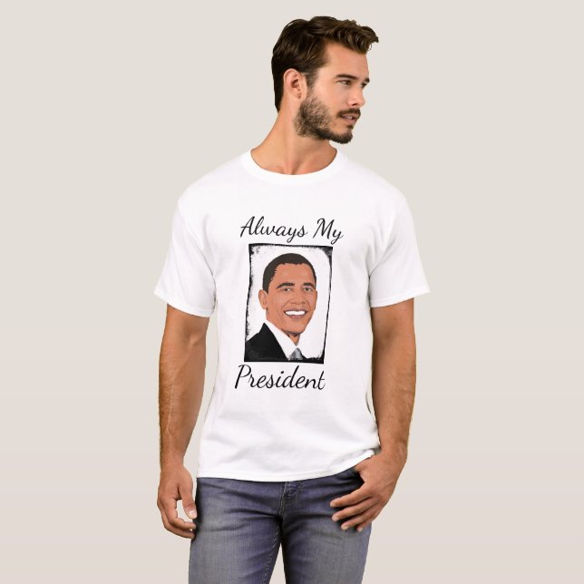 Barack Obama Alltid min president Shirt T (Hel framsida)