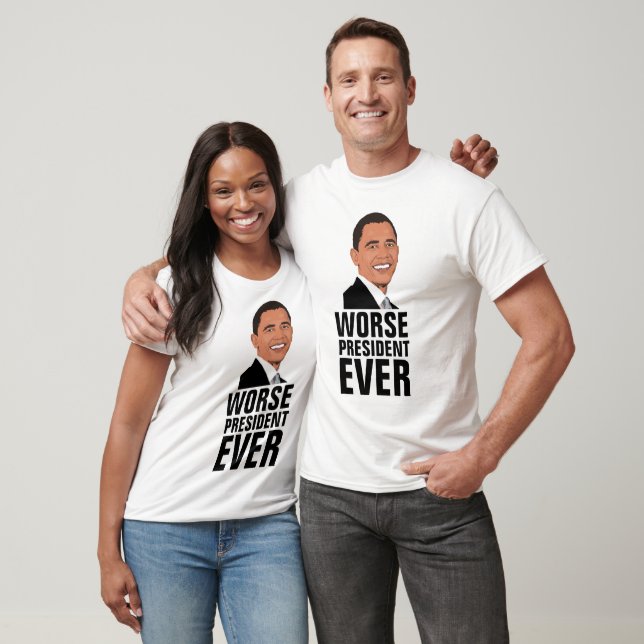 BARACK OBAMA, ännu värre president, aldrig skjorto T Shirt (Unisex)