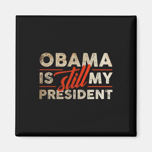 Barack Obama är fortfarande min president Magnet (Framsidan)