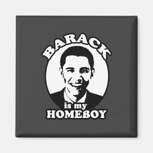 Barack Obama är min homeboy Magnet