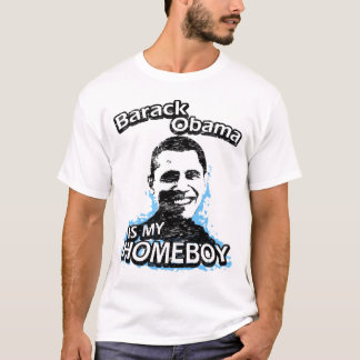 Barack Obama är min homeboy T-shirt