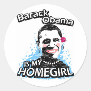 Barack Obama är min homegirl Runt Klistermärke