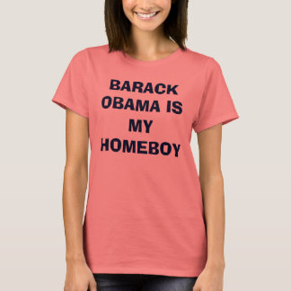 BARACK OBAMA ÄR MY HOMEBOY TEE