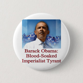 Barack Obama: Blod-Blött ImperialistTyrant Knapp
