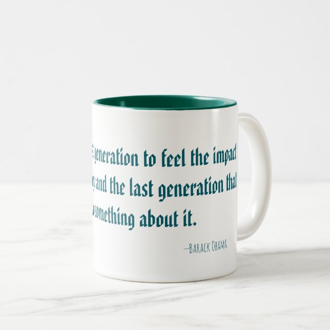 Barack Obama Climate Change Quote Mug Två-Tonad Mugg (Framsida höger)
