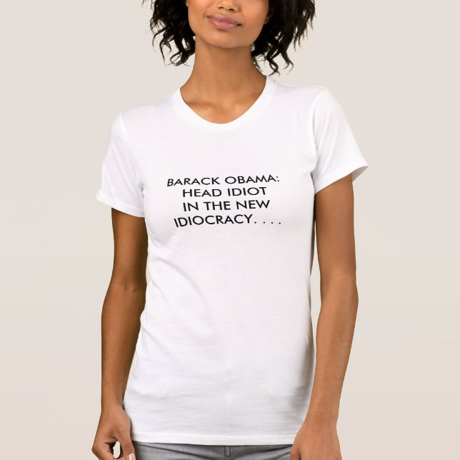 BARACK OBAMA: HUVUDIDOTIN I NEWIDIOCRACY ... T-SHIRT (Framsida)