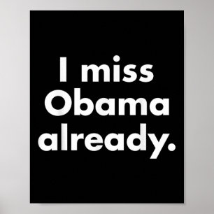 Barack Obama - jag saknar Obama redan Tee Poster