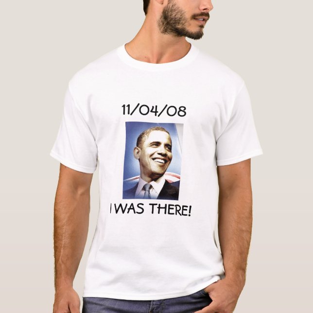 BARACK OBAMA, JAG VAR DÄR! TEE SHIRT (Framsida)