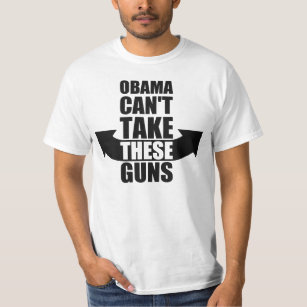 Barack Obama kan inte ta dessa vapen T-shirt