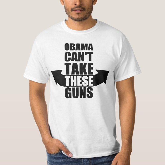 Barack Obama kan inte ta dessa vapen T-shirt (Framsida)
