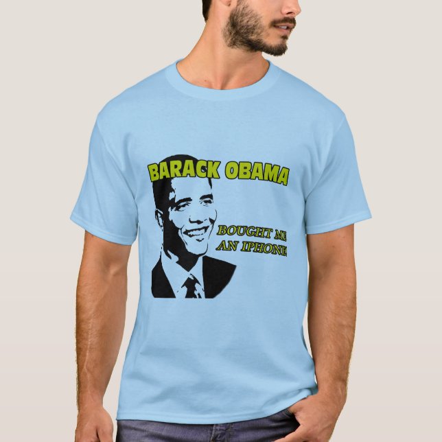 Barack Obama köpte mig en iPhone! Tee Shirt (Framsida)