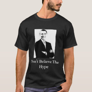 Barack Obama tror inte hypen Tee Shirt