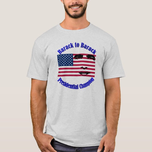 Barack till Baracs presidentmästare Tee Shirt (Framsida)