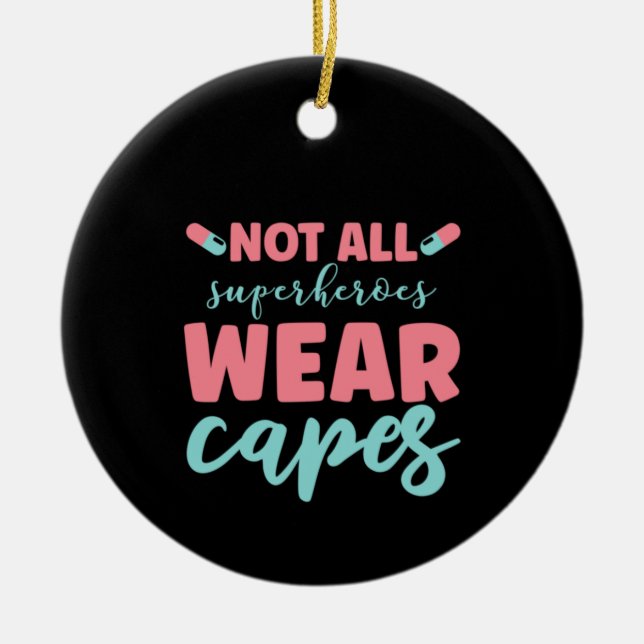 Bäran "Nurse Gift not all Superheroes" Capes Julgransprydnad Keramik (Framsidan)