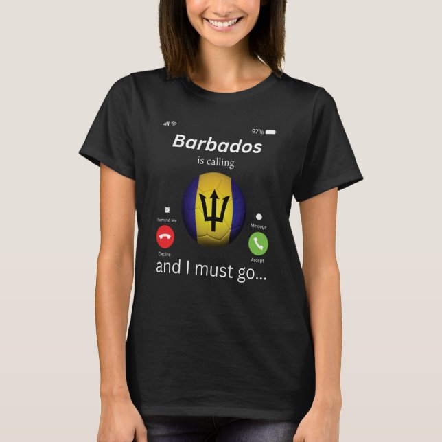 Barbados Is Calling and I Must Go Barbados Flag Me T Shirt (Framsida)