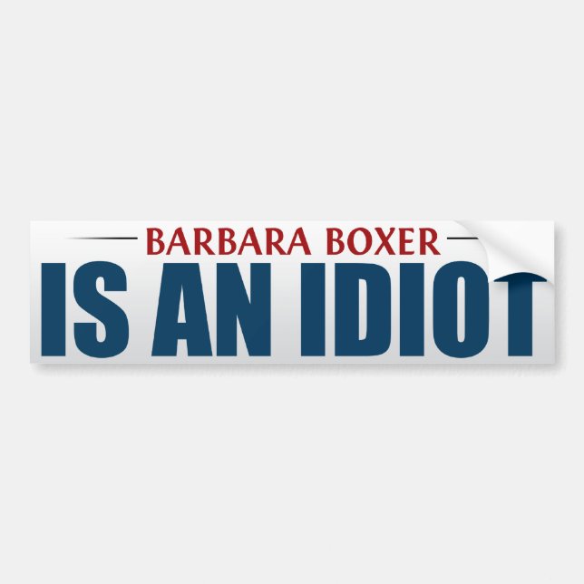 Barbara Boxer är en idiot Bildekal (Framsidan)