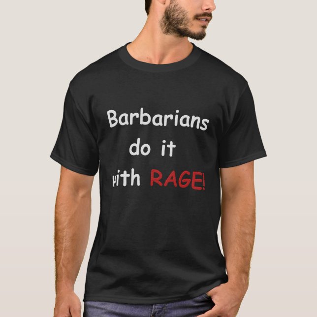 Barbarer gör det med ursinne t-shirt (Framsida)
