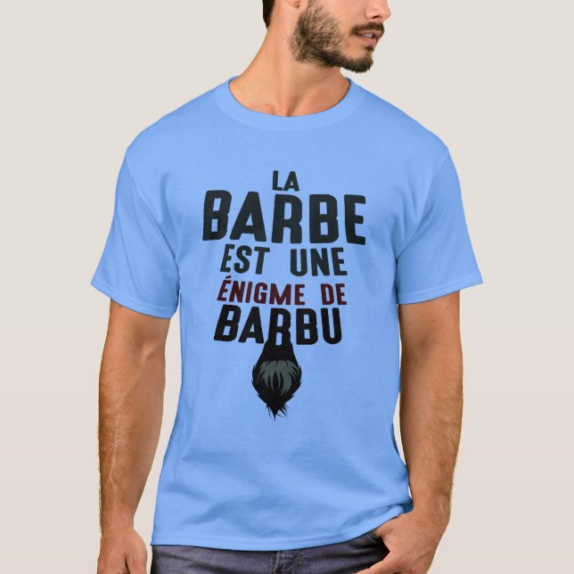 barbe_enigme_barbu_citations_humour_drole_1807_j t shirt (Framsida)