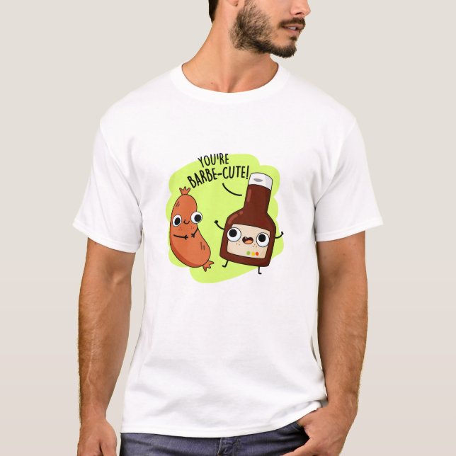 Barbe-söt Funny Barbecue Pun T Shirt (Framsida)
