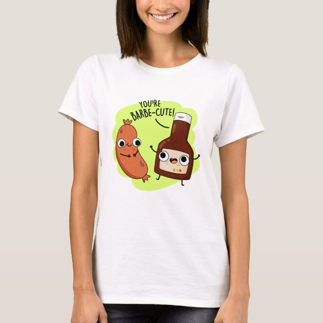 Barbe-söt Funny Barbecue Pun T Shirt (Framsida)