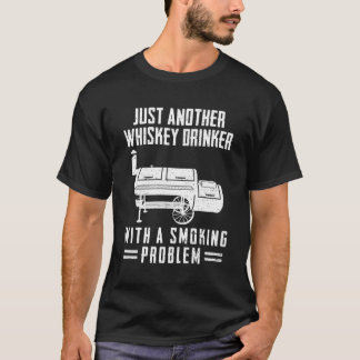 Barbecue, ännu en whisky Drinker Smoking Prob T Shirt