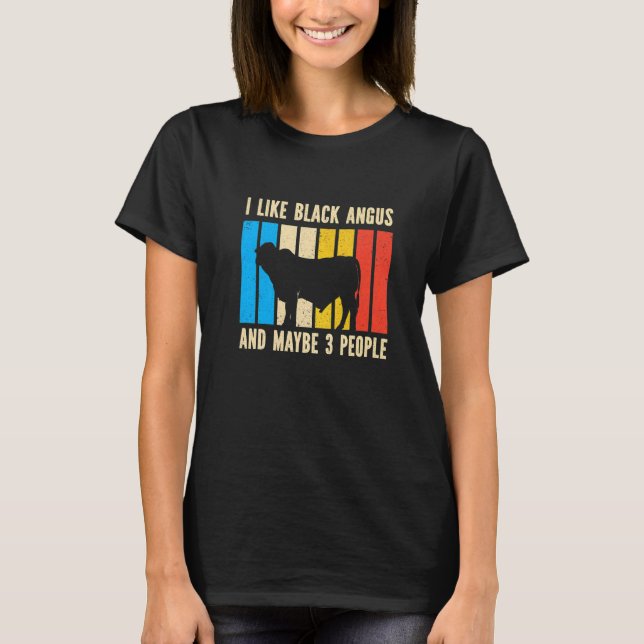 Barbecue Retro I Like Black Angus And Maybe 3 Peop T Shirt (Framsida)