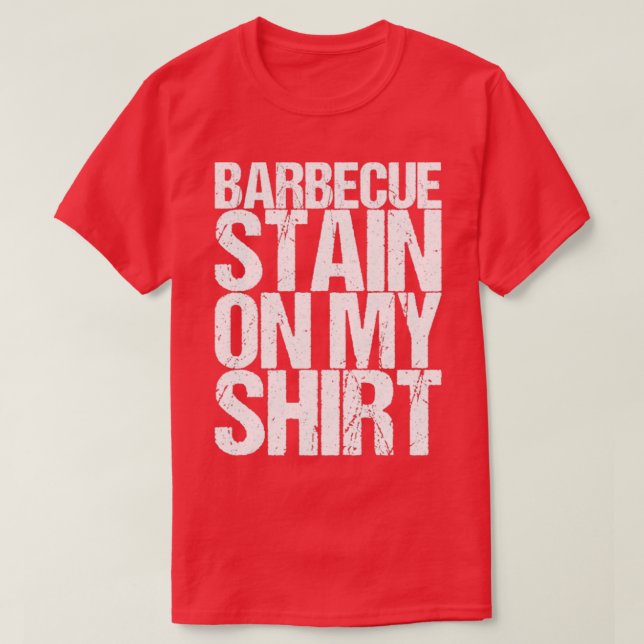 Barbecue Stain på mitt skepp T Shirt (Design framsida)