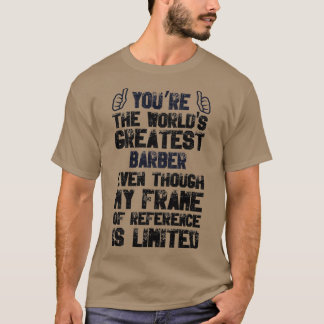 Barber Appreciation Worldx27s Best Barber T Shirt