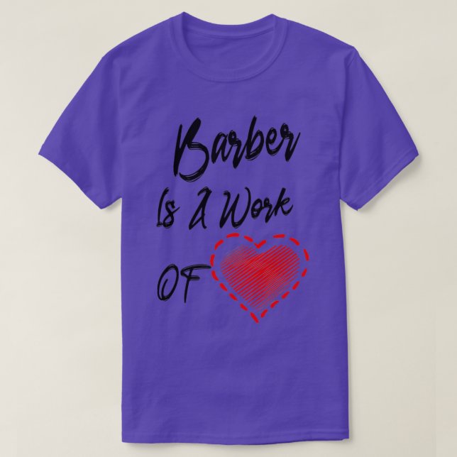 Barber är ett hjärtligt arbete t shirt (Design framsida)