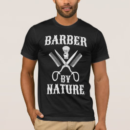 Barber By Natature - Haircut Barbershop T Shirt