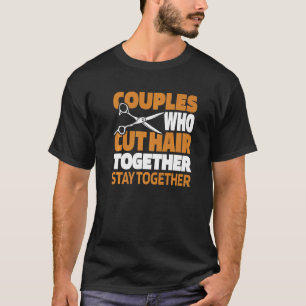 Barber Couple Coiffeur Hairstyle Haircut Beard Ba T Shirt