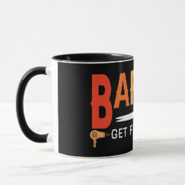 Barber Get Faded Mugg