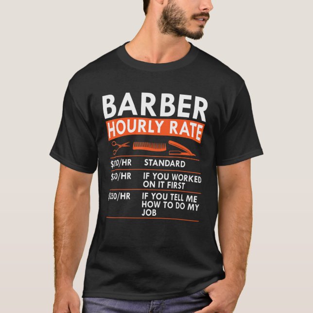 Barber Hourly Rate Barbershop Haircutter Rates T Shirt (Framsida)