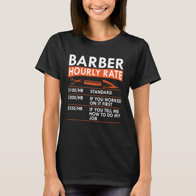 Barber Hourly Rate Barbershop Haircutter Rates T Shirt (Framsida)