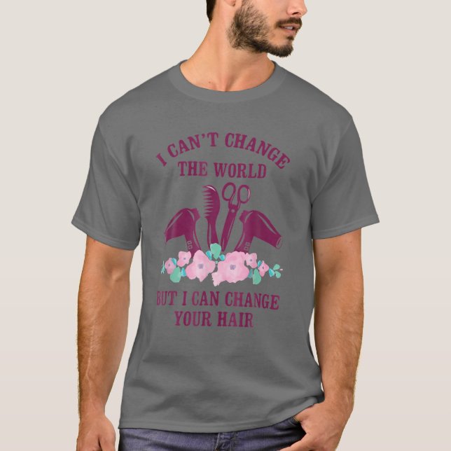 Barber I Can't Change The Worl But I Can Change Yo T Shirt (Framsida)