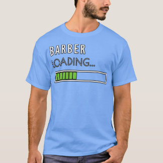 Barber Loading Pub Progress T Shirt