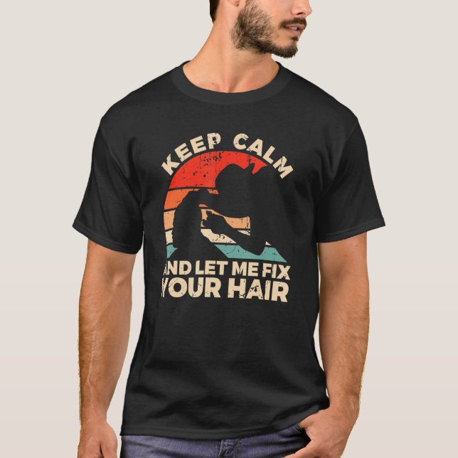 Barber Quote for a Sarkastic Hairdresser 7 T Shirt (Framsida)