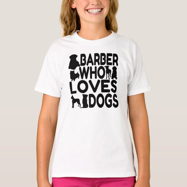 Barber WHO Kärlek Hundar Tee Shirt (Framsida)